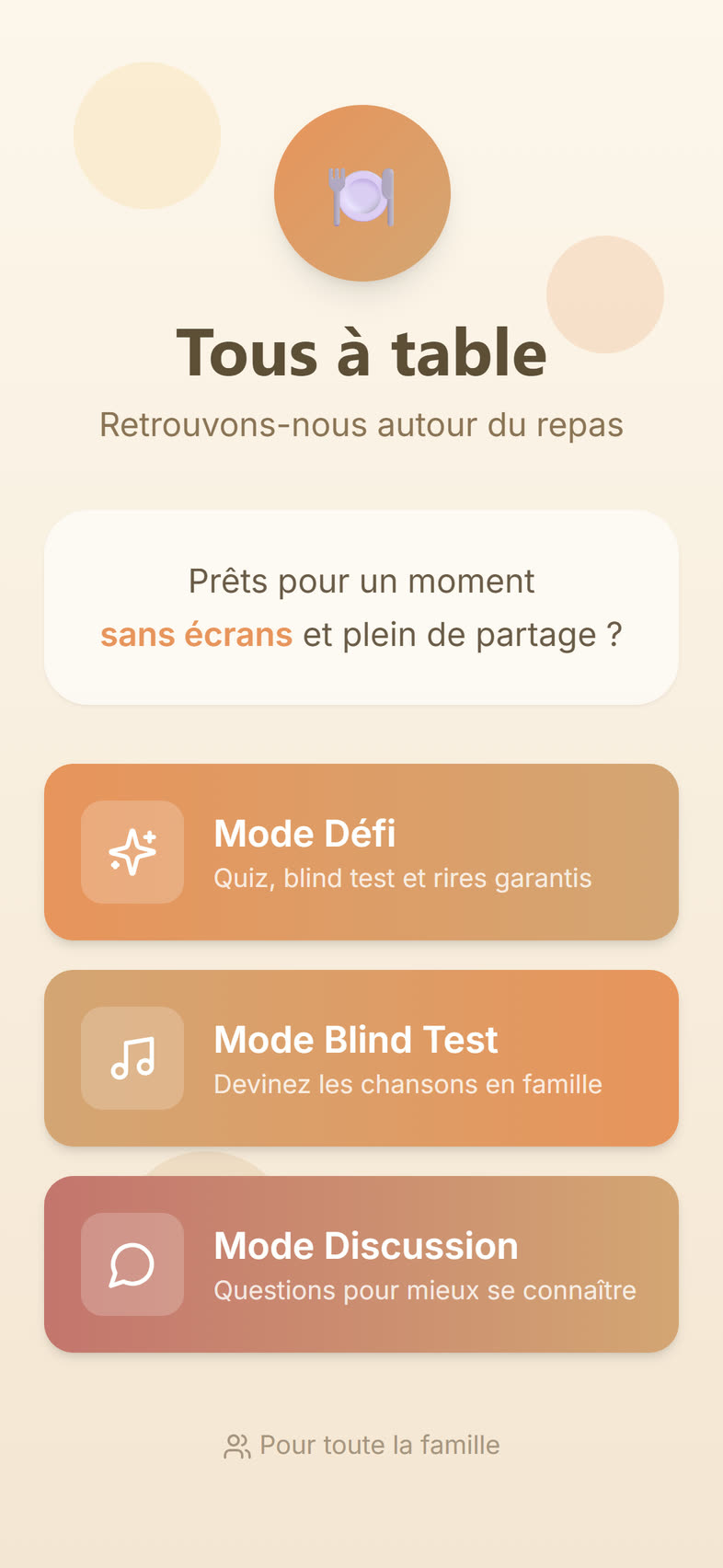 Tous à table, écran d’accueil : les trois modes de jeu Défi, Blind Test et Discussion.